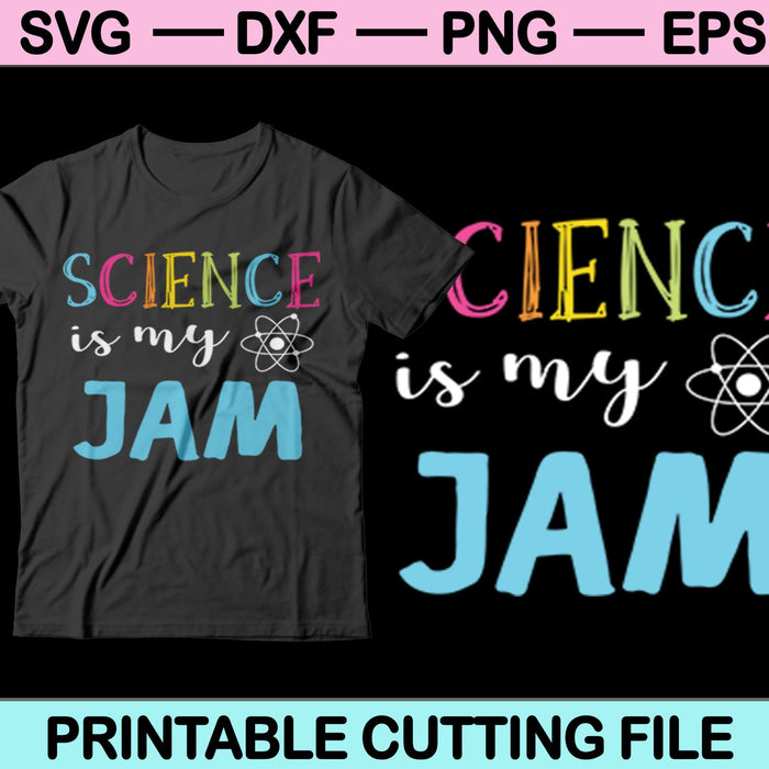 Science Is My Jam SVG PNG Cutting Printable Files