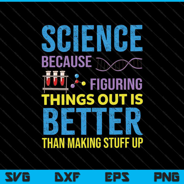 Ciencia porque descubrir cosas es mejor que inventar cosas archivos SVG PNG
