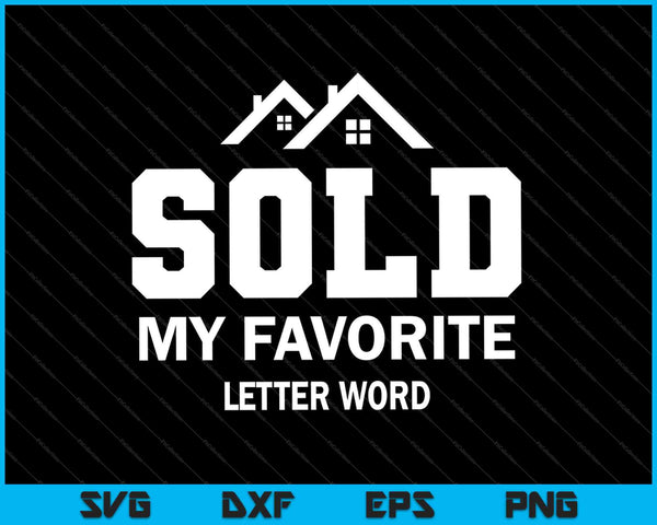 Sold My Favorite 4 Letter Word SVG PNG Cutting Printable Files
