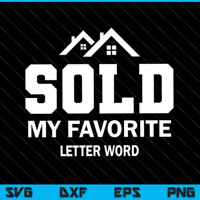 Sold My Favorite 4 Letter Word SVG PNG Cutting Printable Files