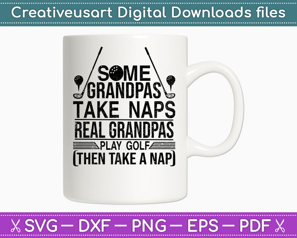 Algunos abuelos toman siestas Real Grandpa Play Golf SVG PNG Cortando archivos imprimibles