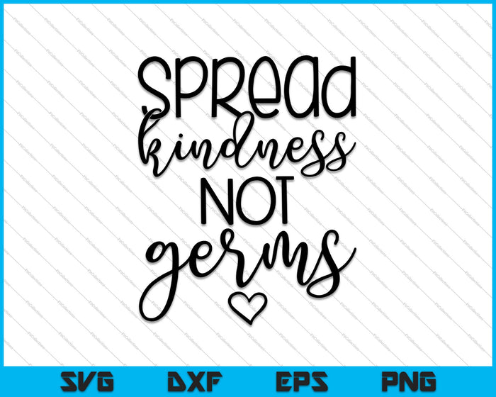 Spread love not germs SVG PNG Cutting Printable Files