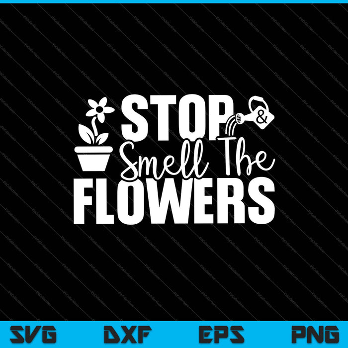 Detener y oler las flores Jardín Svg Cortar archivos imprimibles