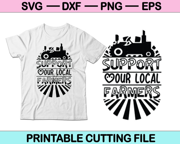Steun uw lokale boeren SVG PNG snijden afdrukbare bestanden 