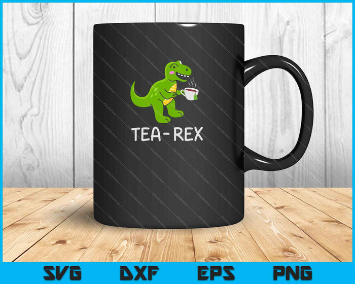 Tea- Rex SVG PNG cortando archivos imprimibles