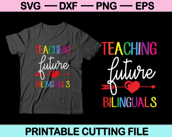 Teaching Future Bilinguals Svg Cutting Printable Files