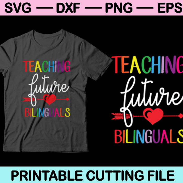 Teaching Future Bilinguals Svg Cutting Printable Files