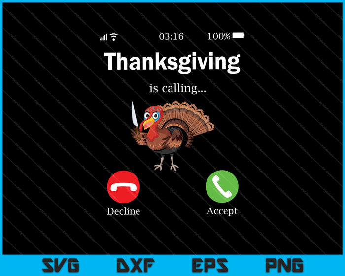 Thanksgiving is Calling SVG PNG Cutting Printable Files