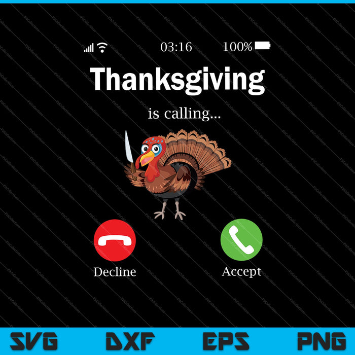 Thanksgiving is Calling SVG PNG Cutting Printable Files