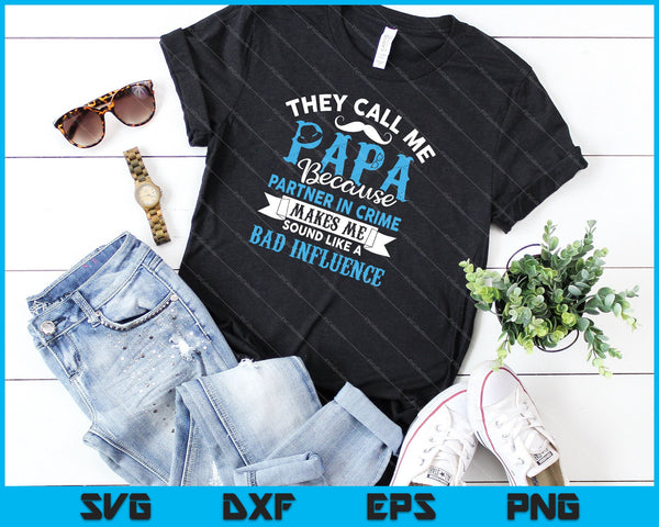 They Call Me Papa Partner In Crime SVG PNG Cutting Printable Files - on a t-shirt