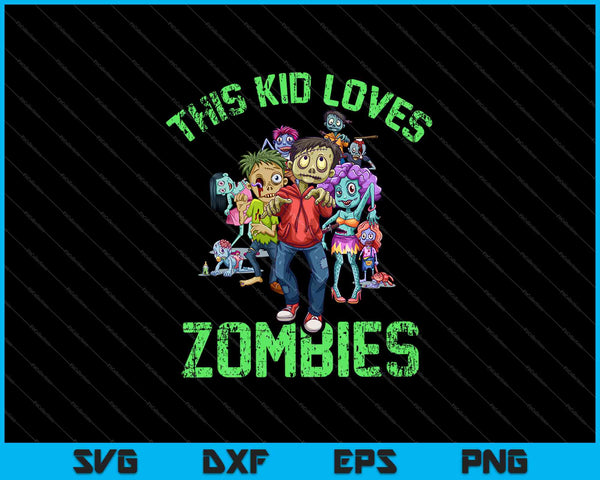 Este niño ama a los zombies SVG PNG cortando archivos imprimibles 