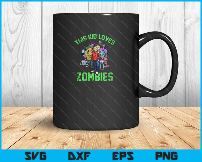 This Kid Loves Zombies SVG PNG Cutting Printable Files