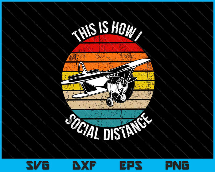 Así es como social distancia piloto de avión vintage SVG PNG cortando archivos imprimibles 