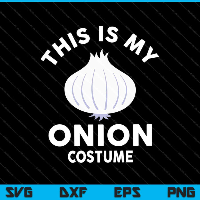 This is My Onion Costume SVG PNG Cutting Printable Files