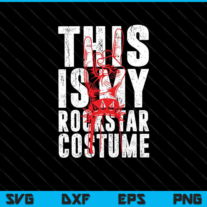 This is my Rockstar Costume SVG PNG Cutting Printable Files