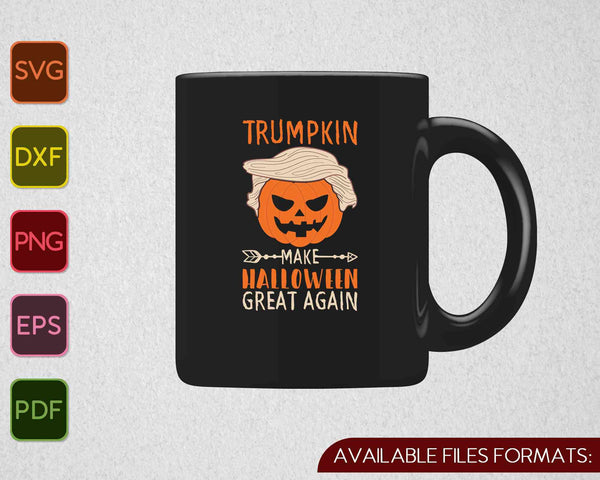 Trumpkin maakt Halloween weer geweldig SVG PNG snijden afdrukbare bestanden