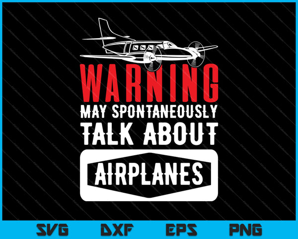 La advertencia puede hablar espontáneamente sobre aviones SVG PNG Cortando archivos imprimibles