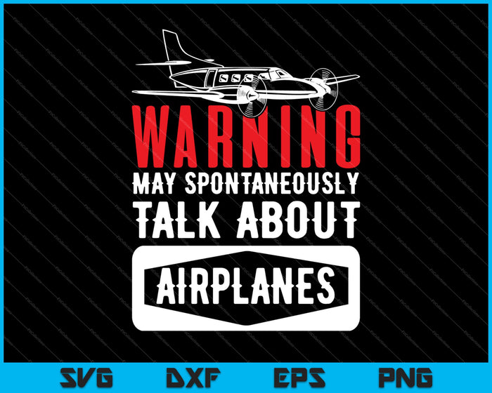 Waarschuwing kan spontaan praten over vliegtuigen SVG PNG snijden afdrukbare bestanden