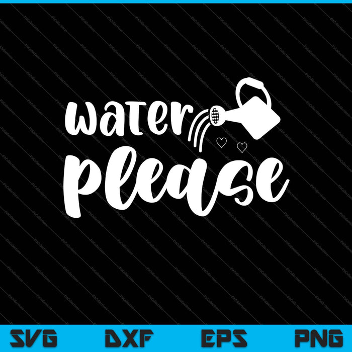 water please Garden Svg Cutting Printable Files