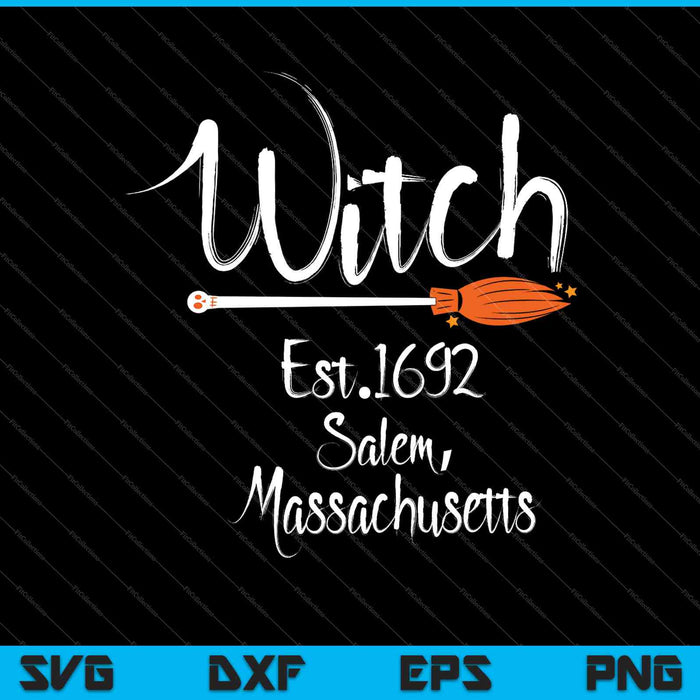Witch Est. 1692 Salem, MA, Halloween SVG PNG Cutting Printable Files
