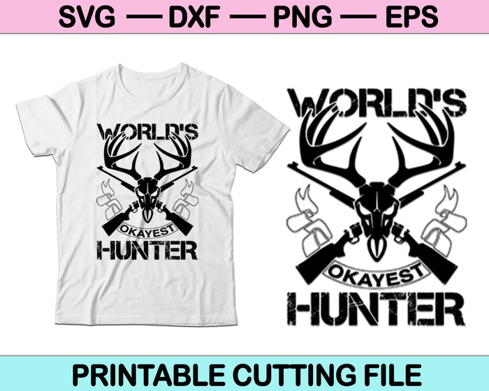 World's Okayest Hunter SVG PNG Cutting Printable Files