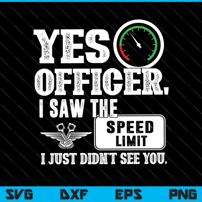 Sí, oficial, vi el límite de velocidad. Simplemente no vi archivos imprimibles de corte SVG PNG