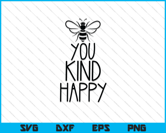 You kind happy SVG PNG Cutting Printable Files